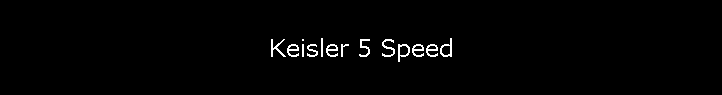 Keisler 5 Speed